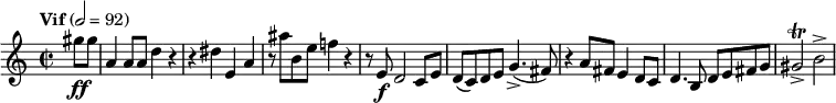 \relative c'' { \clef treble \time 2/2 \tempo "Vif" 2 = 92 \partial 4*1 gis'8\ff gis | a,4 a8 a d4 r4 | r4 dis e, a | r8 ais' b, e f!4 r | r8 e,\f d2 c8 e | d( c) d e g4.->( fis8) | r4 a8 fis e4 d8 c | d4. b8 d e fis g | gis2\trill-> b-> }