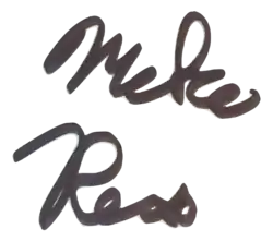 A signature, written in a marker with little importance towards it's overall appearance, which, although slightly illegible says Mike Reiss
