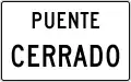 R11-3c Bridge closed