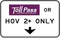 R3-44a Toll Road Pass or High Occupancy Vehicle (HOV) (Overhead)