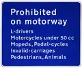Existing sign to indicate traffic excluded from the motorway