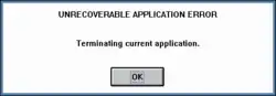 Error message in a white dialog box stating "UNRECOVERABLE APPLICATION ERROR: Terminating current application."