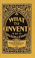 Victor Evans, What to Invent, 1914