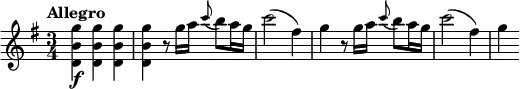 \relative c''' {
\tempo "Allegro"
\key g \major
\time 3/4
<g b, d,>4\f q q |
q4 r8 g16 a \appoggiatura c8 b a16 g |
c2( fis,4) |
g4 r8 g16 a \appoggiatura c8 b a16 g |
c2( fis,4) |
g4
}