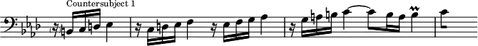 
\version "2.18.2"
\header {
  tagline = ##f
}

\score {
  \new Staff \with {
    \remove "Time_signature_engraver"
  }
<<
  \relative c {
    \clef bass
    \key f \minor
    \time 4/4

     %% CONTRE-SUJET fugue CBT I-12, BWV 857, fa mineur
     \partial 2 \parenthesize r16 b16^\markup{\tiny "Countersubject 1"} c d ees4 r16 c16 d ees f4 r16 ees16 f g aes4 r16 g16 a b c4~ c8 b16 a b4\prall
{ 
 % suppression des warnings :
 #(ly:set-option 'warning-as-error #f)
 #(ly:expect-warning (_ "stem does not fit in beam")) %% <= à traduire éventuellement
 #(ly:expect-warning (_ "beam was started here")) %% <= à traduire éventuellement
  \set stemRightBeamCount = #1
  c4*1/2[ s]
}

  }
>>
  \layout {
     \context { \Score \remove "Metronome_mark_engraver"
     %\override SpacingSpanner.common-shortest-duration = #(ly:make-moment 1/2)
}
  }
  \midi {}
}

